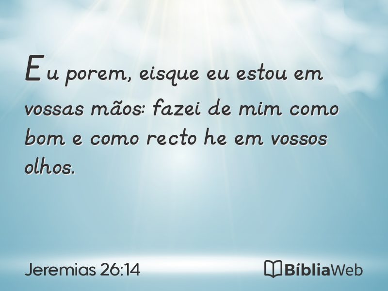 Jeremias 26:14 em imagem para compartilhar