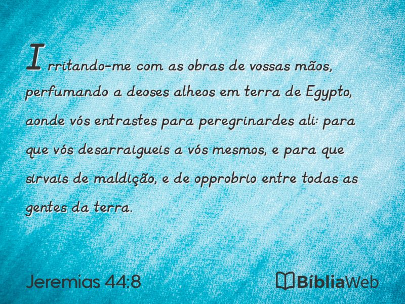 Jeremias 44:8 em imagem para compartilhar