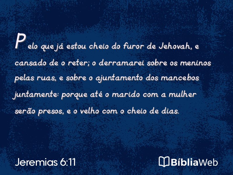 Jeremias 6:11 em imagem para compartilhar