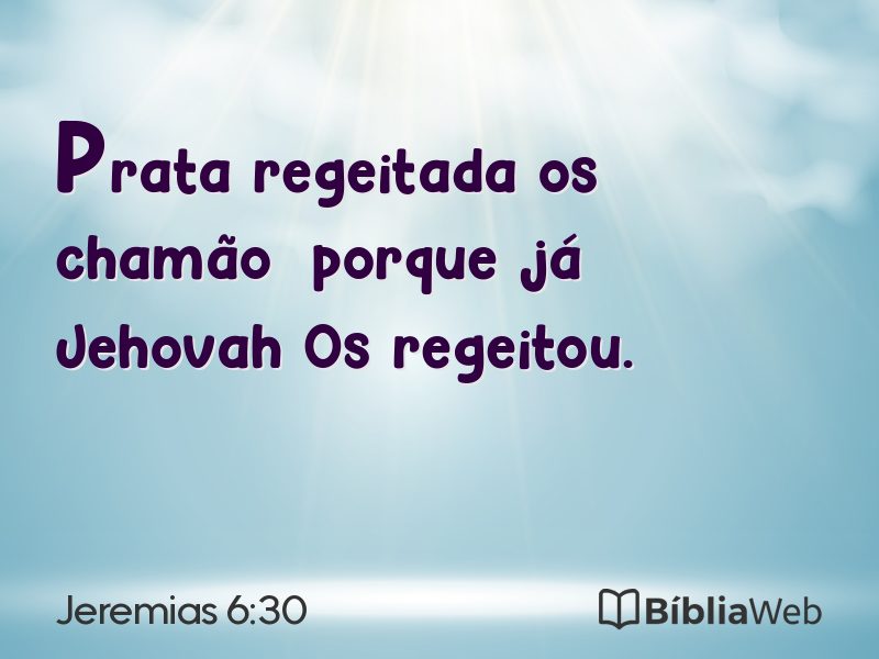 Jeremias 6:30 em imagem para compartilhar