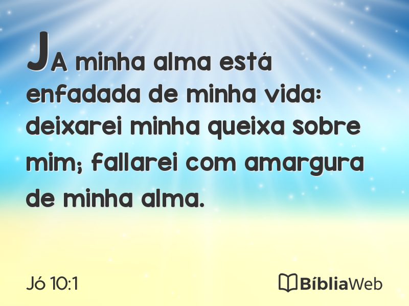 Jó 10:1 em imagem para compartilhar