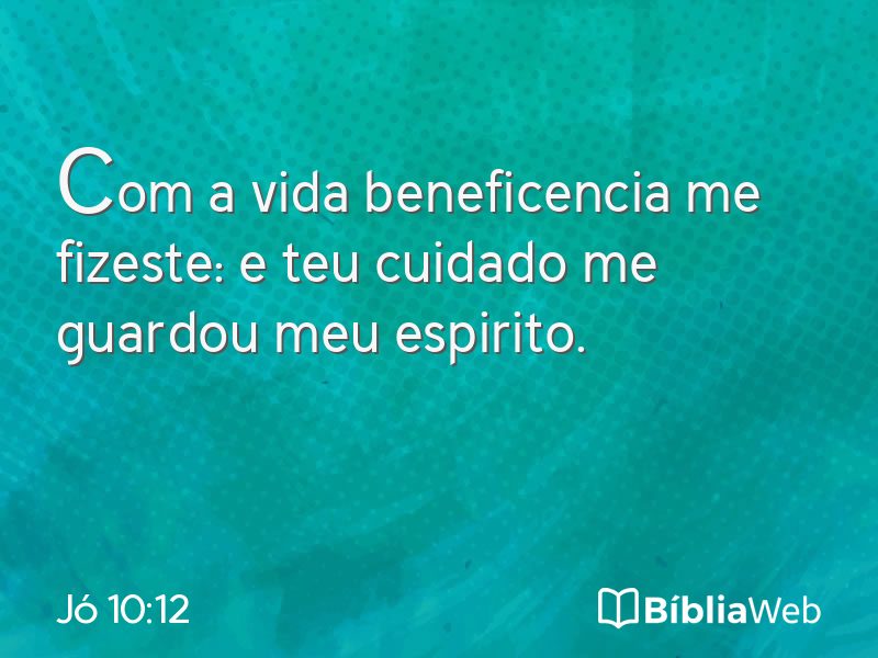 Jó 10:12 em imagem para compartilhar