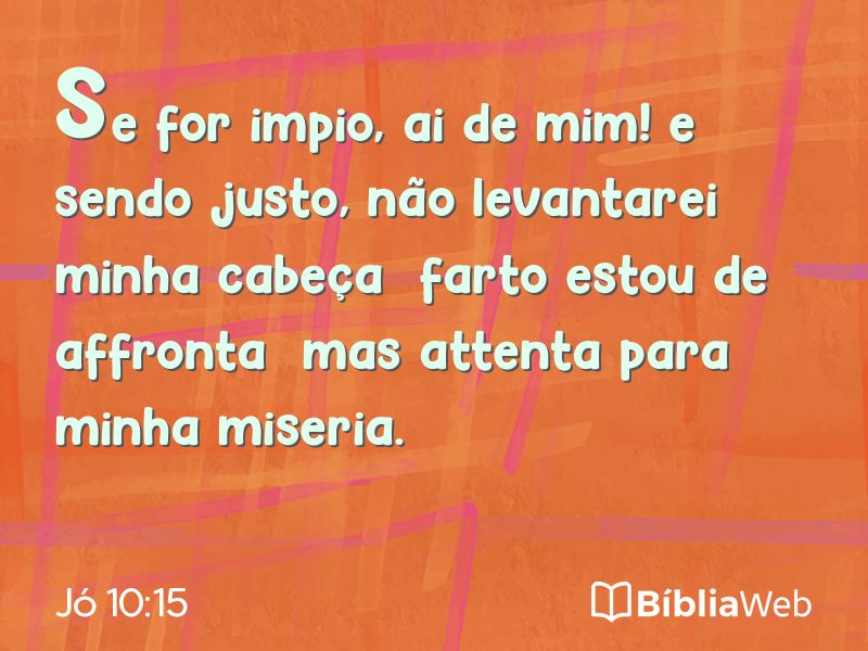 Jó 10:15 em imagem para compartilhar