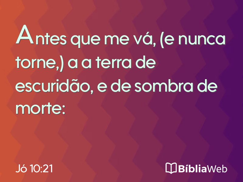 Jó 10:21 em imagem para compartilhar