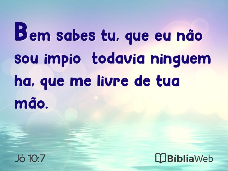 Jó 10:7 em imagem para compartilhar