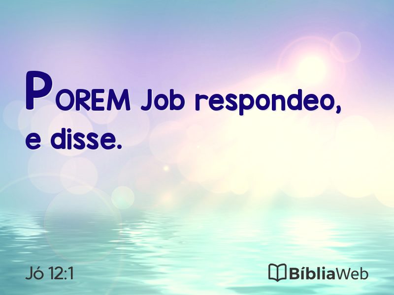 Jó 12:1 em imagem para compartilhar