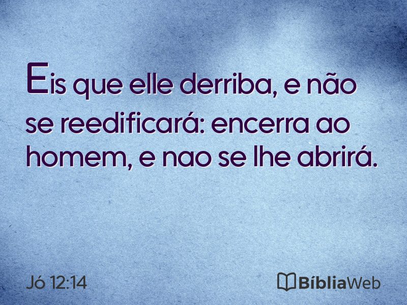 Jó 12:14 em imagem para compartilhar