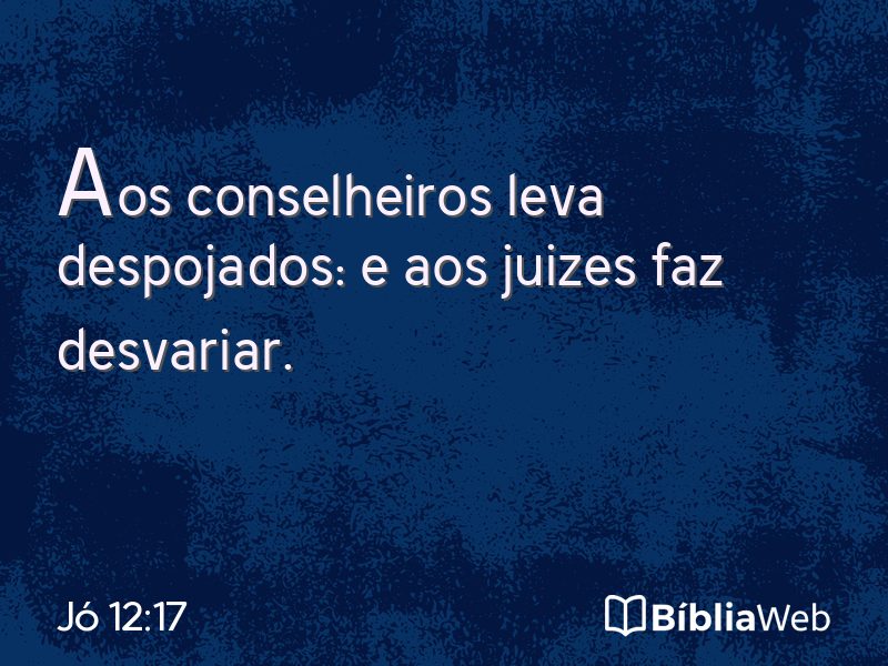 Jó 12:17 em imagem para compartilhar