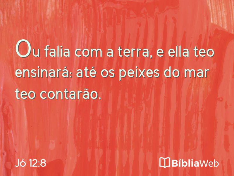 Jó 12:8 em imagem para compartilhar