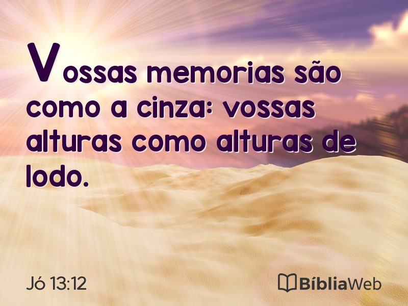 Jó 13:12 em imagem para compartilhar