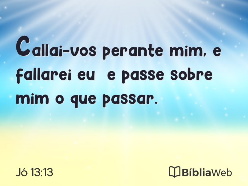 Jó 13:13 em imagem para compartilhar