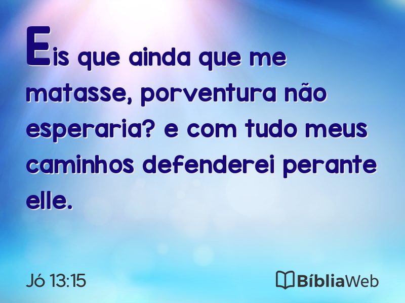 Jó 13:15 em imagem para compartilhar
