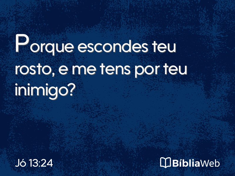 Jó 13:24 em imagem para compartilhar