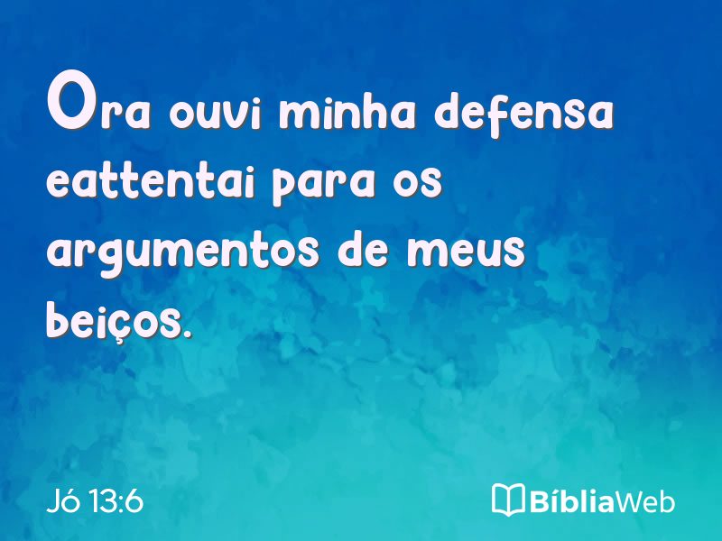 Jó 13:6 em imagem para compartilhar