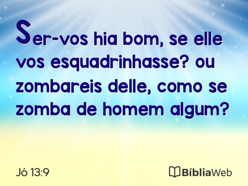 Jó 13:9 em imagem para compartilhar