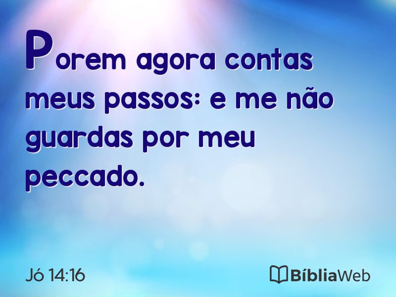 Jó 14:16 em imagem para compartilhar