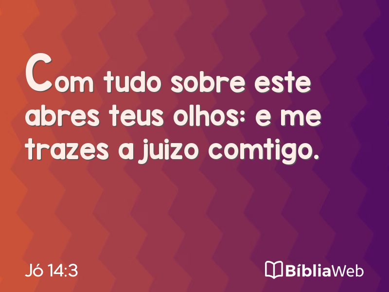 Jó 14:3 em imagem para compartilhar
