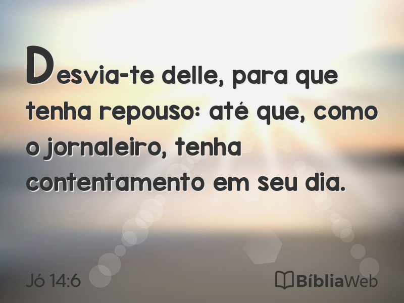 Jó 14:6 em imagem para compartilhar