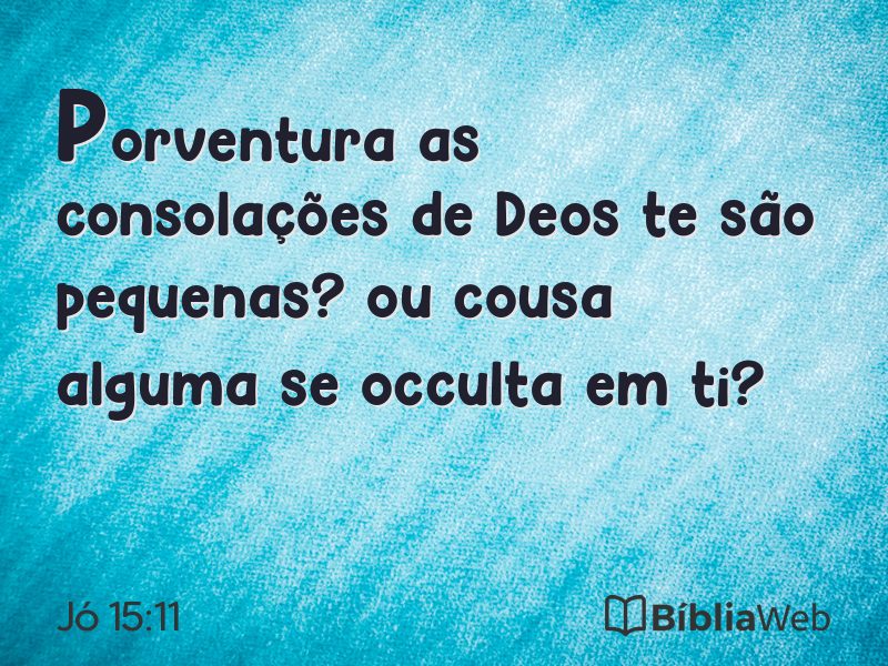 Jó 15:11 em imagem para compartilhar