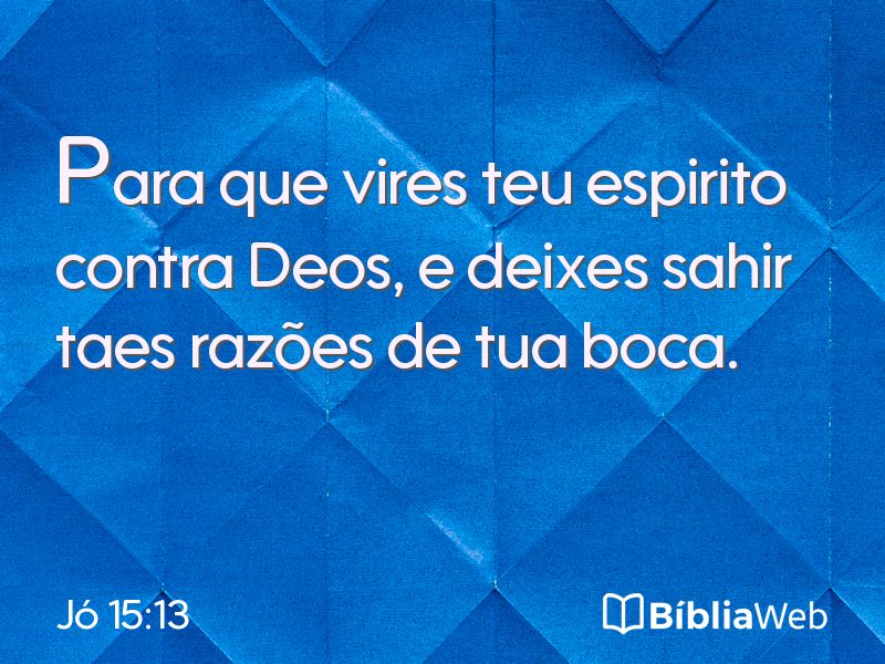 Jó 15:13 em imagem para compartilhar