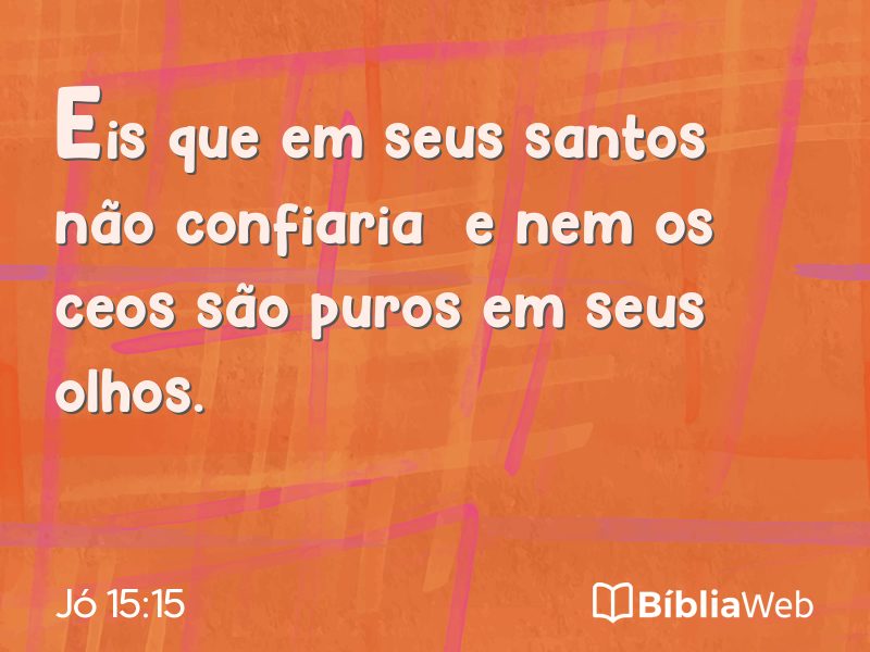 Jó 15:15 em imagem para compartilhar