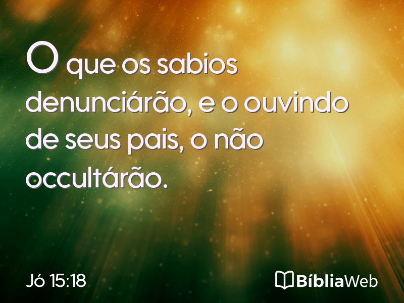 Jó 15:18 em imagem para compartilhar