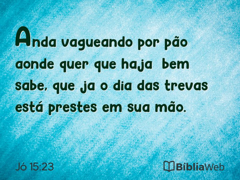 Jó 15:23 em imagem para compartilhar
