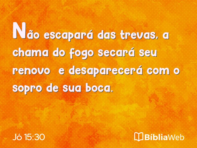 Jó 15:30 em imagem para compartilhar