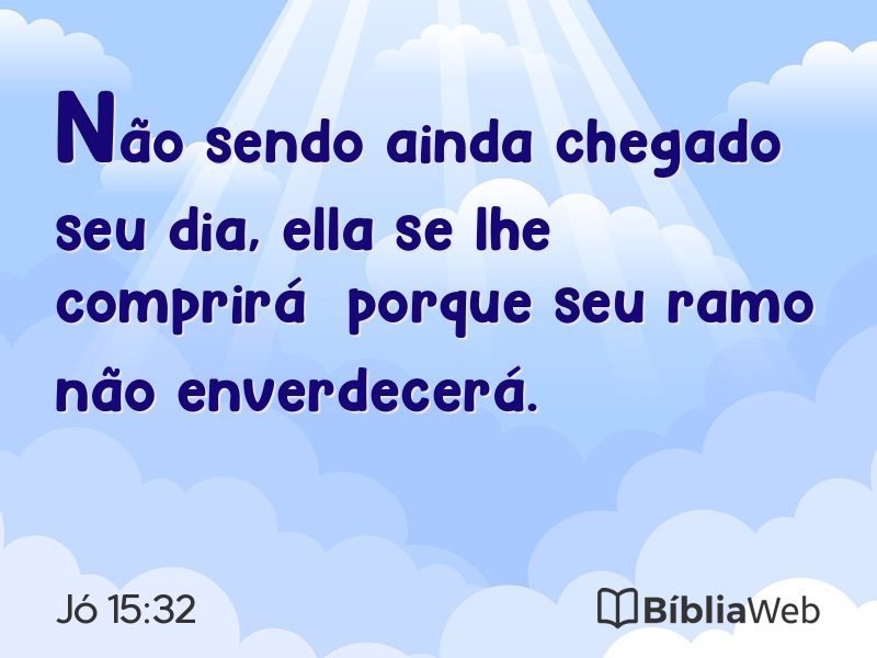 Jó 15:32 em imagem para compartilhar