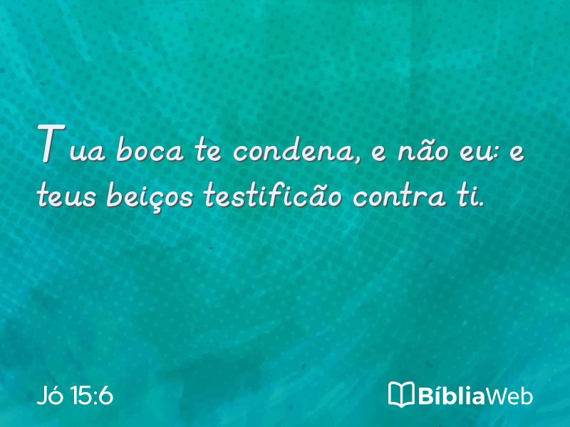 Jó 15:6 em imagem para compartilhar