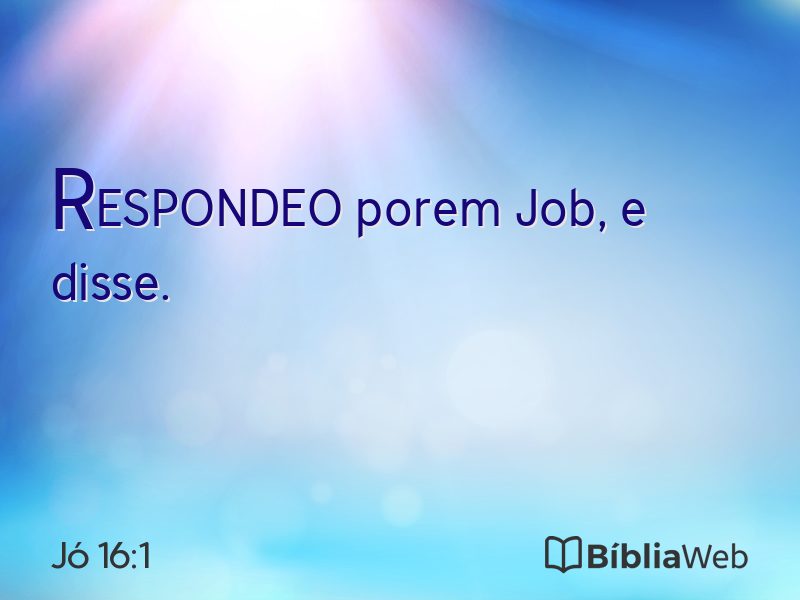 Jó 16:1 em imagem para compartilhar