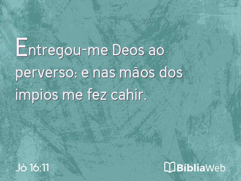 Jó 16:11 em imagem para compartilhar