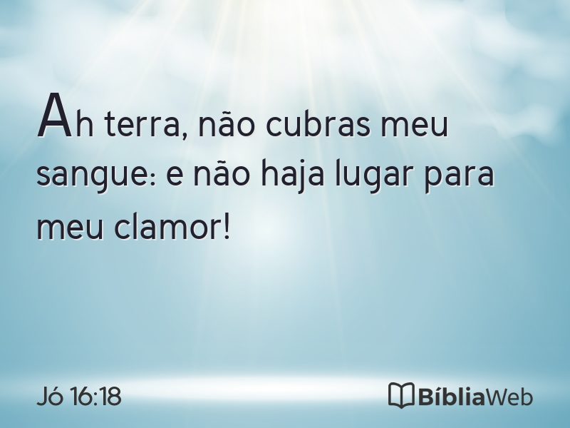 Jó 16:18 em imagem para compartilhar