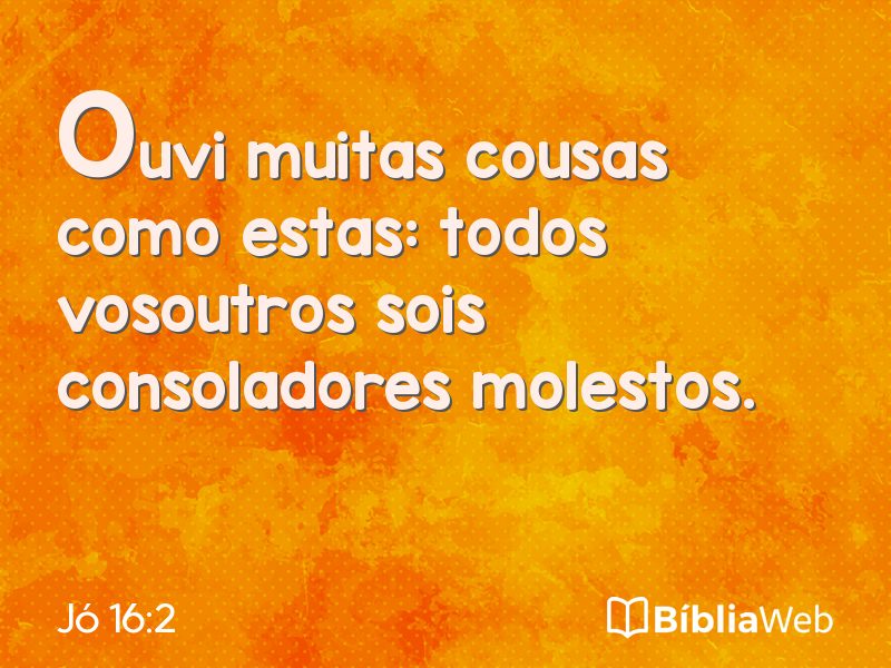 Jó 16:2 em imagem para compartilhar