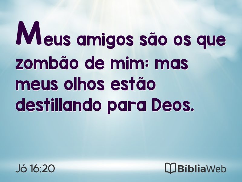 Jó 16:20 em imagem para compartilhar