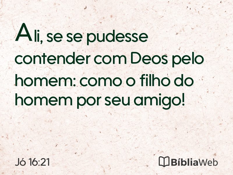 Jó 16:21 em imagem para compartilhar