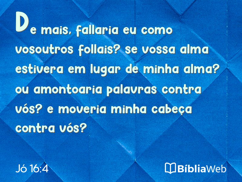 Jó 16:4 em imagem para compartilhar