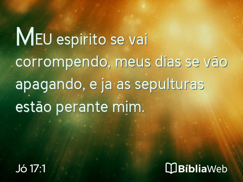 Jó 17:1 em imagem para compartilhar