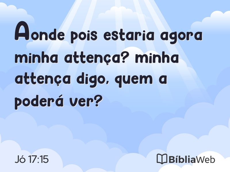 Jó 17:15 em imagem para compartilhar