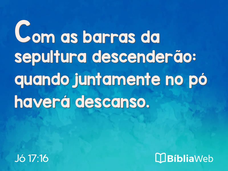 Jó 17:16 em imagem para compartilhar