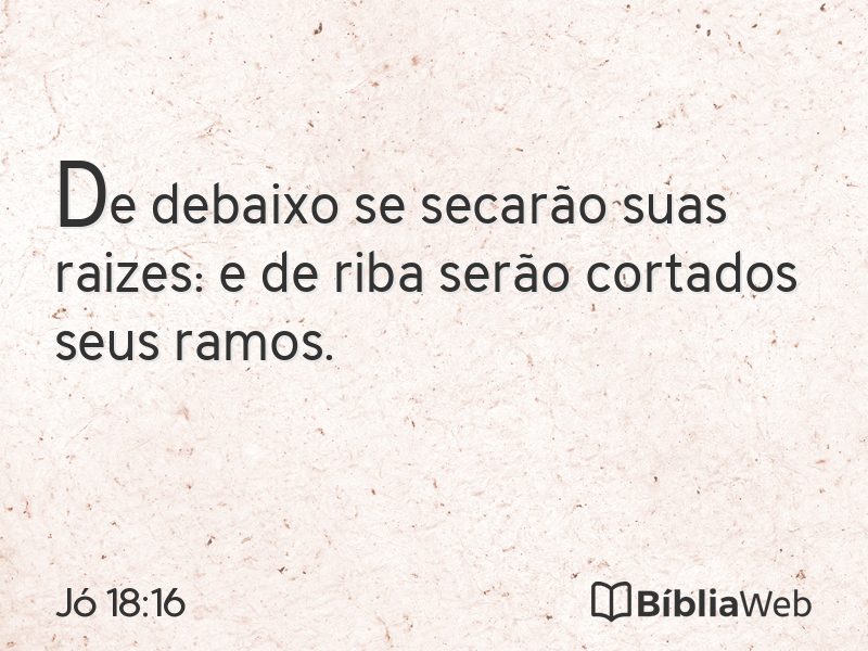 Jó 18:16 em imagem para compartilhar