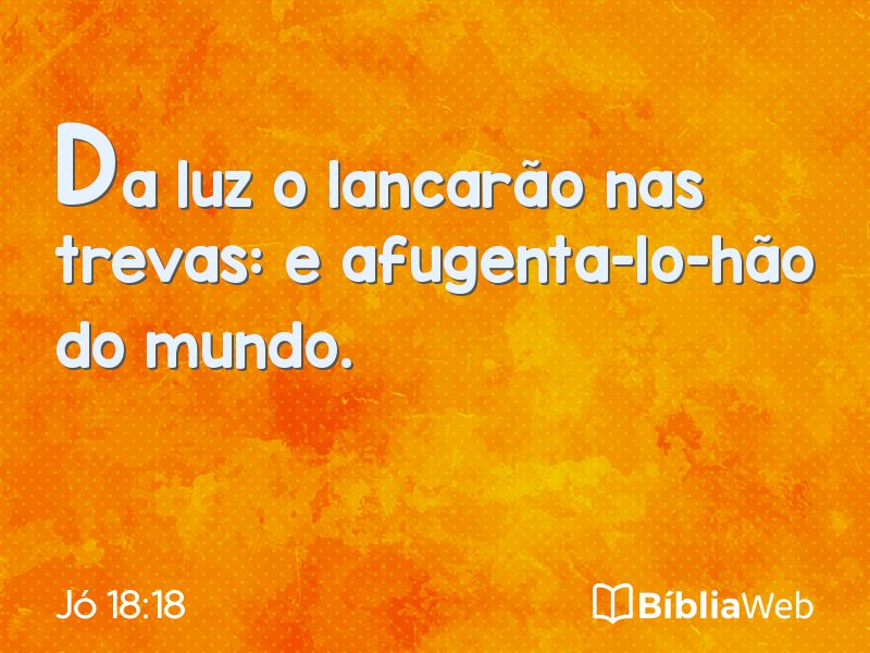 Jó 18:18 em imagem para compartilhar
