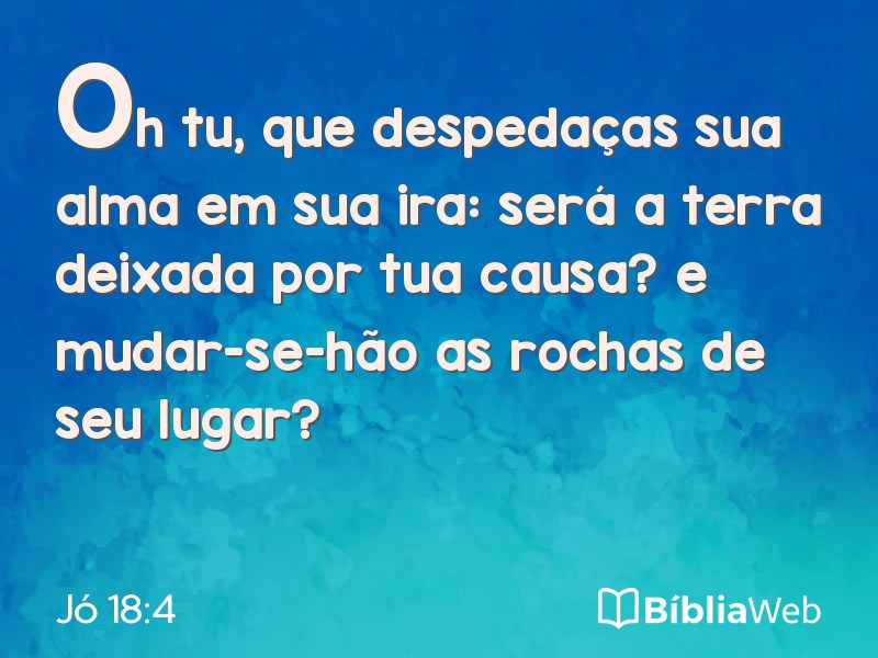 Jó 18:4 em imagem para compartilhar