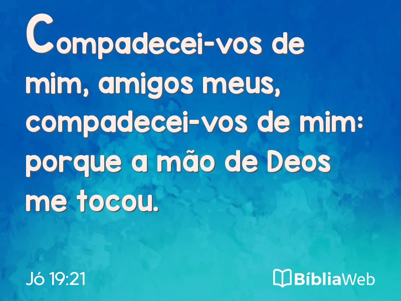 Jó 19:21 em imagem para compartilhar