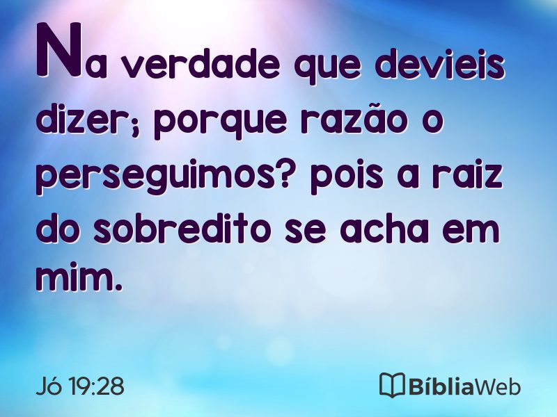 Jó 19:28 em imagem para compartilhar