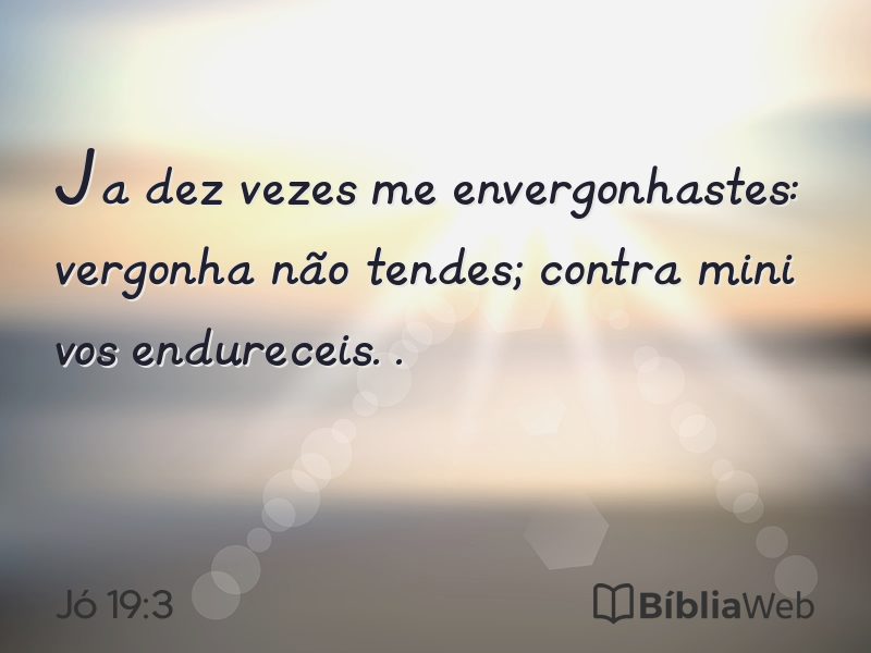 Jó 19:3 em imagem para compartilhar