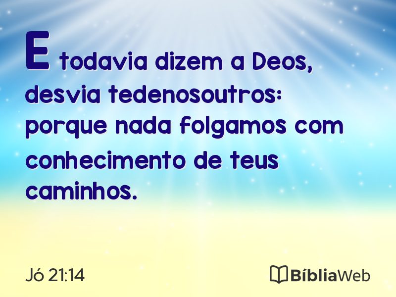 Jó 21:14 em imagem para compartilhar