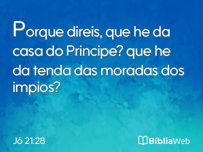 Jó 21:28 em imagem para compartilhar