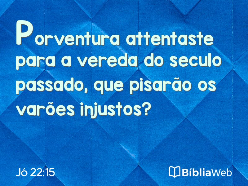 Jó 22:15 em imagem para compartilhar