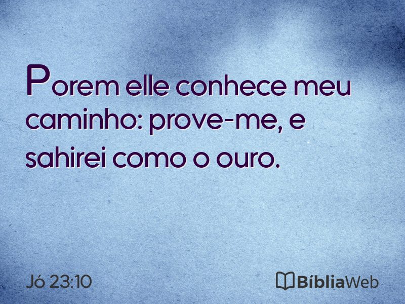 Jó 23:10 em imagem para compartilhar